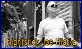 Joseph &quot;Nightstick Joe&quot; Hlafka